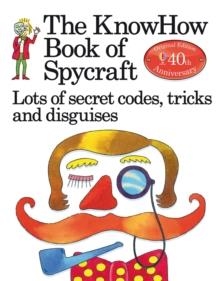 THE KNOWHOW BOOK OF SPYCRAFT | 9781409562917 | JUDY HINDLEY FALCON TRAVIS