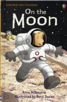 USBORNE FIRST READING LEVEL 1: ON THE MOON | 9781409535782 | ANNA MILBOURNE AND BENJI DAVIES