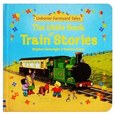 LITTLE BOOK OF TRAIN STORIES BOOK | 9780746067161
