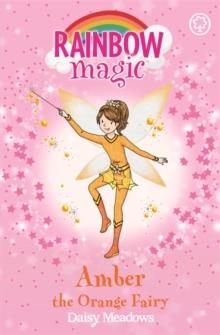 THE RAINBOW FAIRIES 02: AMBER THE ORANGE FAIRY | 9781843620174 | DAISY MEADOWS