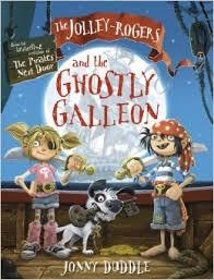 THE JOLLEY-ROGERS AND THE GHOSTLY GALEON | 9781848772403 | JONNY DUDDLE