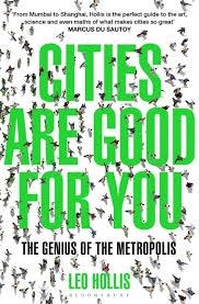 CITIES ARE GOOD FOR YOU | 9781408843482 | LEO HOLLIS
