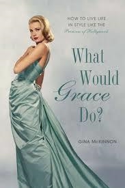 WHAT WOULD GRACE DO | 9781592408757 | GINA MCKINNON