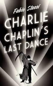 CHARLIE CHAPLIN'S LAST DANCE | 9781846275272 | FLABIO STASI