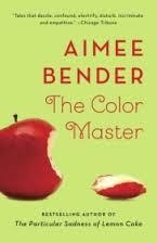 THE COLOR MASTER | 9780307744197 | AIMEE BENDER