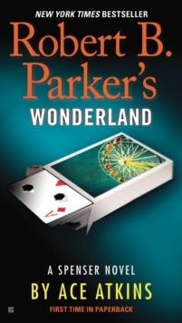 ROBERT B. PARKER'S WONDERLAND | 9780425270660 | ACE ATKINS