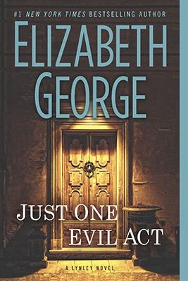 JUST ONE EVIL ACT | 9780451469977 | ELIZABETH GEORGE