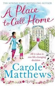 PLACE TO CALL HOME, A | 9780751552188 | CAROLE MATTHEWS
