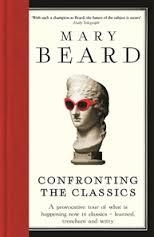CONFRONTING THE CLASSICS | 9781781250495 | MARY BEARD