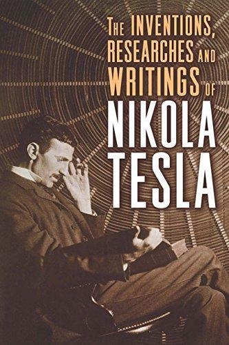 INVENTIONS, RESEARCHES AND WRITINGS OF NIKOLA TESLA | 9781454910763 | NIKOLA TESLA