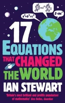 SEVENTEEN EQUATIONS THAT CHANGED THE WORLD | 9781846685323 | IAN STEWART