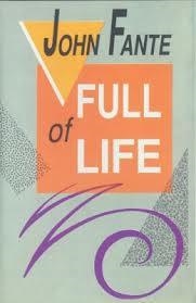 FULL OF LIFE: THINGS TO REMEMBER ALONG THE WAY | 9780876857182 | JOHN FANTE