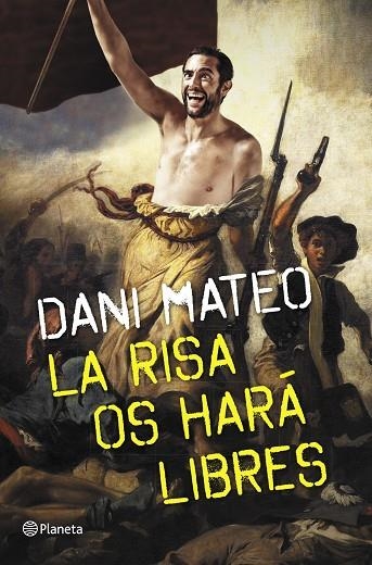 LA RISA OS HARA LIBRES | 9788408126775 | Mateo, Dani