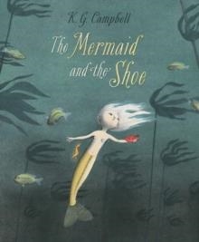 MERMAID AND THE SHOE, THE | 9781554537716