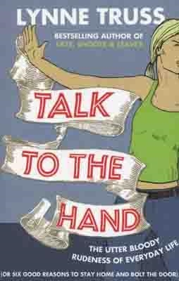 TALK TO THE HAND | 9780007329076 | LYNNE TRUSS
