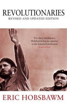 REVOLUTIONARIES | 9780349120560 | ERIC HOBSBAWM