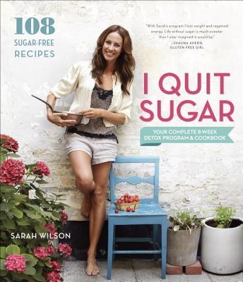 I QUIT SUGAR | 9780804186018 | SARAH WILSON