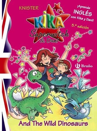 KIKA SUPERWITCH AND DANI AND THE WILD DINOSAURS | 9788421695630 | KNISTER