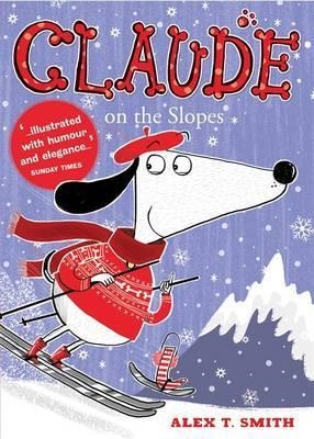 CLAUDE 6: ON THE SLOPES | 9781444909302 | ALEX T. SMITH