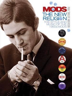 MODS: THE NEW RELIGION | 9781780385495 | PAUL ANDERSON