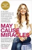 MAY CAUSE MIRACLES | 9780307986955 | GABRIELLE BERNSTEIN