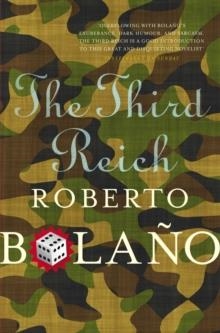 THIRD REICH, THE | 9780330510554 | ROBERTO BOLAÑO