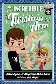 MAGIC SHOP 2: THE INCREDIBLE TWISTING ARM | 9781250040442 | KATE EGAN