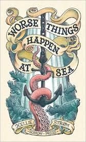 WORSE THINGS HAPPEN AT SEA | 9781907704857 | KELLIE STROM