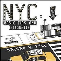 NYC BASIC TIPS AND ETIQUETTE | 9780062303110 | NATHAN W PYLE