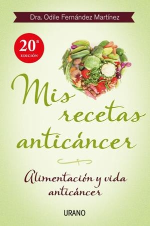 MIS RECETAS ANTICANCER | 9788479534370 | Fernández, Odile