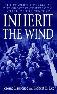 INHERIT THE WIND | 9780345466273 | JEROME LAWRENCE AND ROBERT LEE