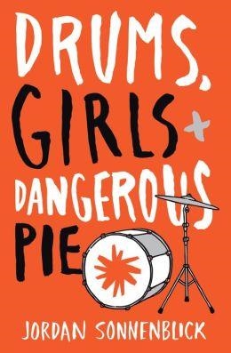 DRUMS, GIRLS AND DANGEROUS PIE | 9780545722865 | JORDAN SONNENBLICK