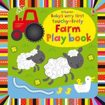 BABY'S VERY FIRST TOUCHY-FEELY FARM PLAY BOOK | 9781409570547 | FIONA WATT