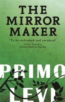 MIRROR MAKER, THE | 9780349138664 | PRIMO LEVI