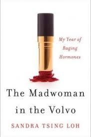 MADWOMAN IN THE VOLVO, THE | 9780393088687 | SANDRA TSING LOH