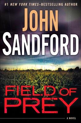 FIELD OF PREY | 9780399169991 | JOHN SANDFORD