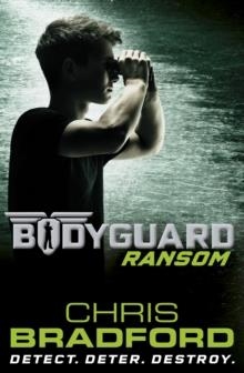 BODYGUARD: RANSOM (BOOK 2) | 9780141340067 | CHRIS BRADFORD