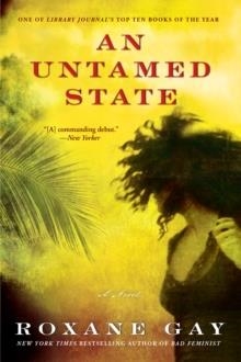 UNTAMED STATE, AN | 9780802122513 | ROXANE GAY