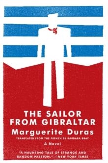 SAILOR FROM GIBRALTAR, THE | 9781934824047 | MARGUERITE DURAS