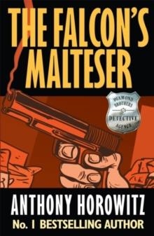 THE DIAMOND BROTHERS IN...(1)THE FALCON'S MALTESER | 9781406341423 | ANTHONY HOROWITZ