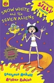SNOW WHITE AND THE SEVEN ALIENS | 9781841214023 | LAURENCE ANHOLT
