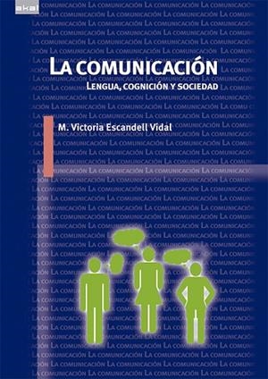 COMUNCIACION: LENGUA, COGNICION Y SOCIEDAD | 9788446039587 | MARIA VICTORIA ESCANDELL VIDAL