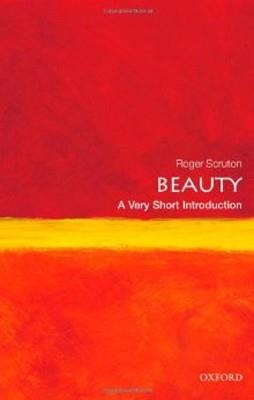 BEAUTY: A VERY SHORT INTRODUCTION | 9780199229758 | ROGER SCRUTON