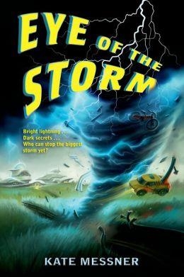 EYE OF THE STORM | 9780802734358 | KATE MESSNER
