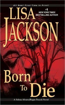 BORN TO DIE | 9781420102789 | LISA JACKSON