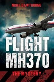 FLIGHT MH370 | 9781784181123 | NIGEL CAWTHORNE