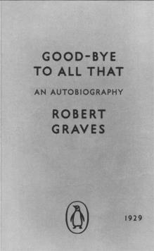 GOODBYE TO ALL THAT | 9780141392660 | ROBERT GRAVES