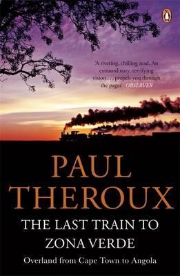 LAST TRAIN TO ZONA VERDE | 9780141029597 | PAUL THEROUX