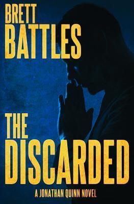 DISCARDED, THE | 9781497324473 | BRETT BATTLES