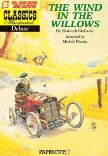 WIND IN THE WILLOWS , THE (GRAPHIC NOVEL) | 9781597070966 | GRAHAM KENNETH AND MICHEL PLESSIX